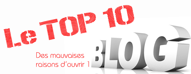 Illustration le Top 10 des mauvaises raisons d'ouvrir un blog